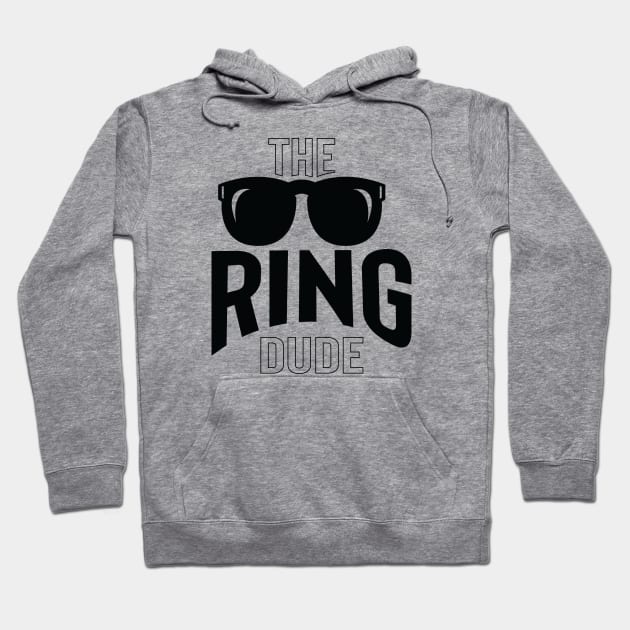 The Ring Dude Hoodie by shopflydesign